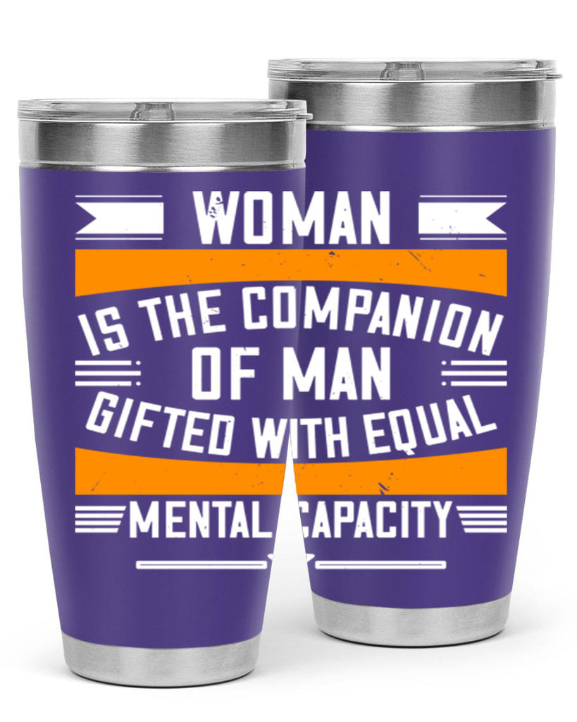 Woman is the companion of man gifted with equal mental capacity Style 15#- womens day- Tumbler