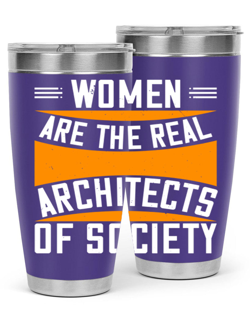 Women are the real architects Style 5#- womens day- Tumbler
