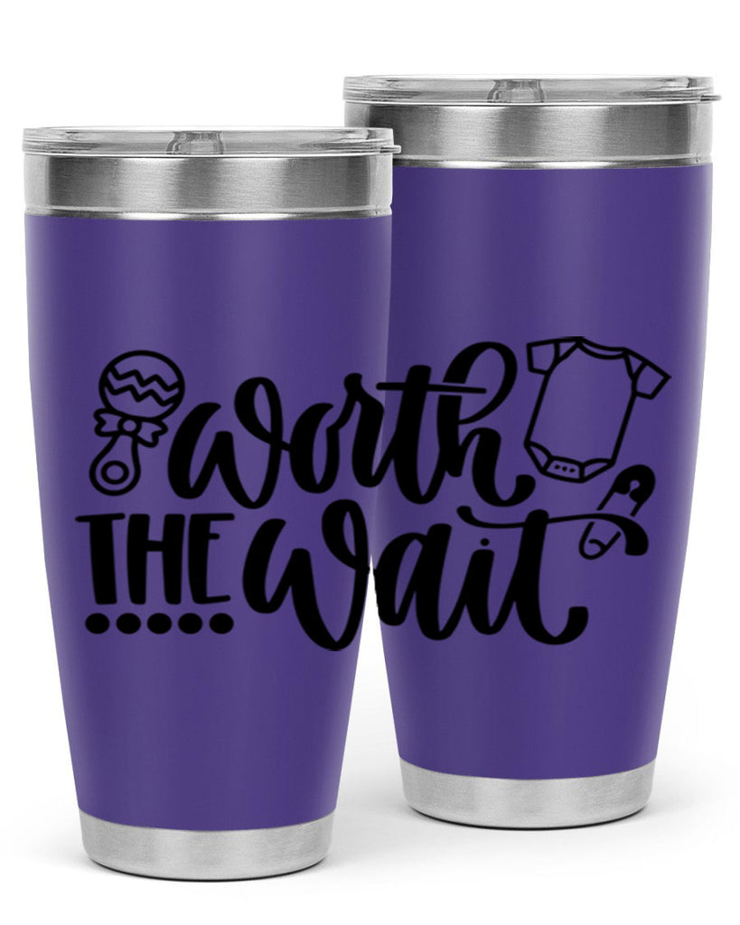 Worth The Wait Style 12#- baby- tumbler
