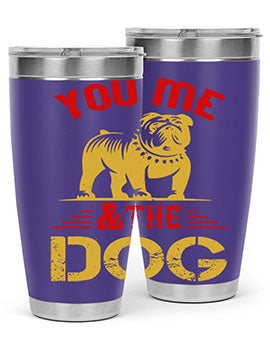 You Me The Dog Style 140#- dog- Tumbler