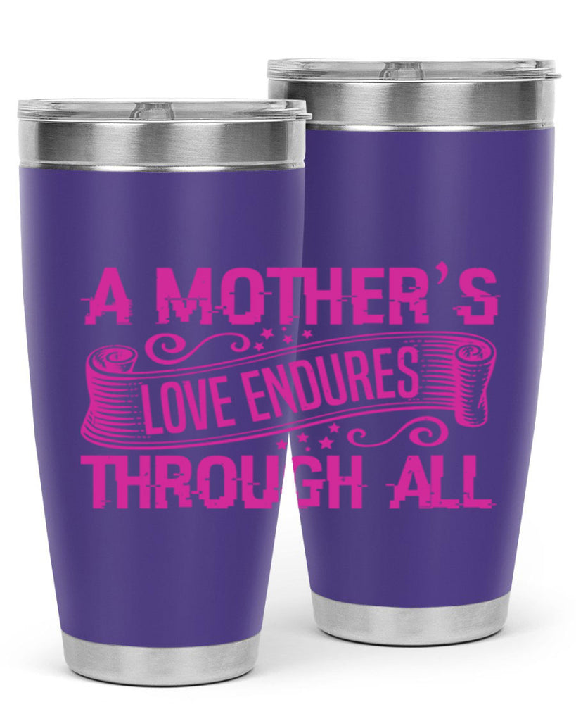 a mothers love endures through all 33#- mothers day- Tumbler