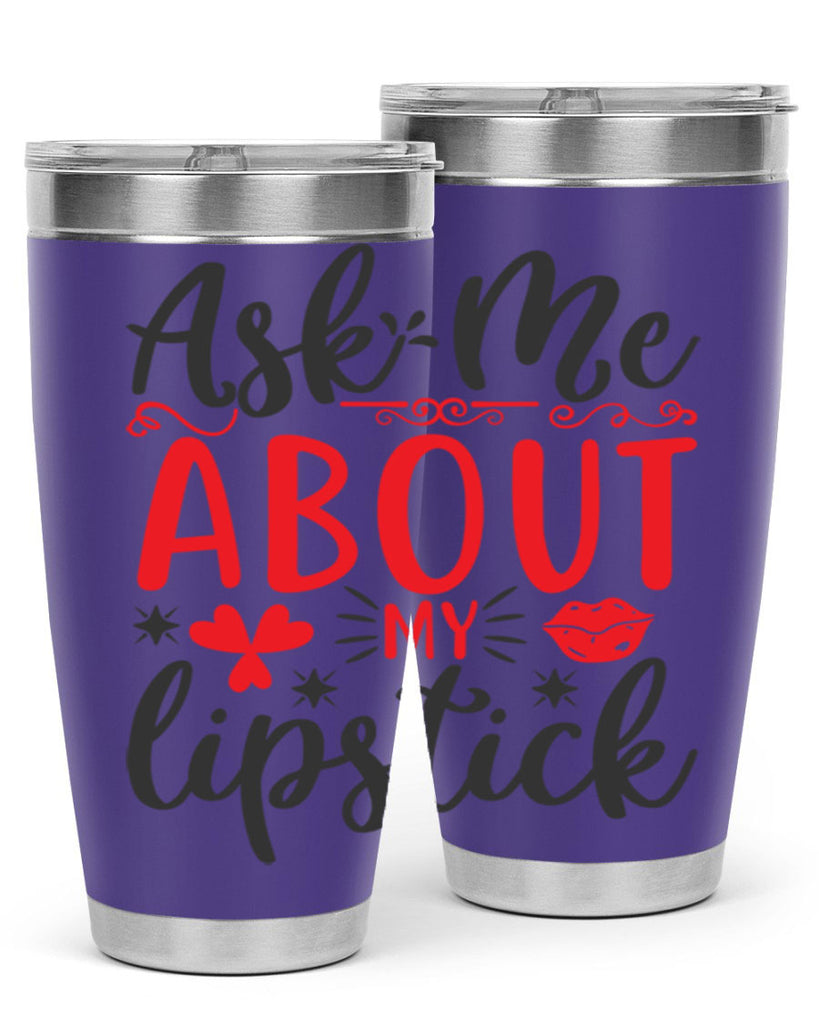 ask me about my lipstick Style 164#- make up- Tumbler
