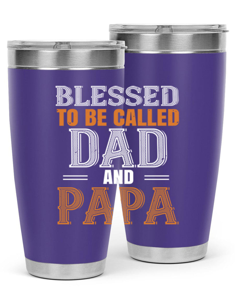 blessed to be called dad and papa 45#- grandpa - papa- Tumbler