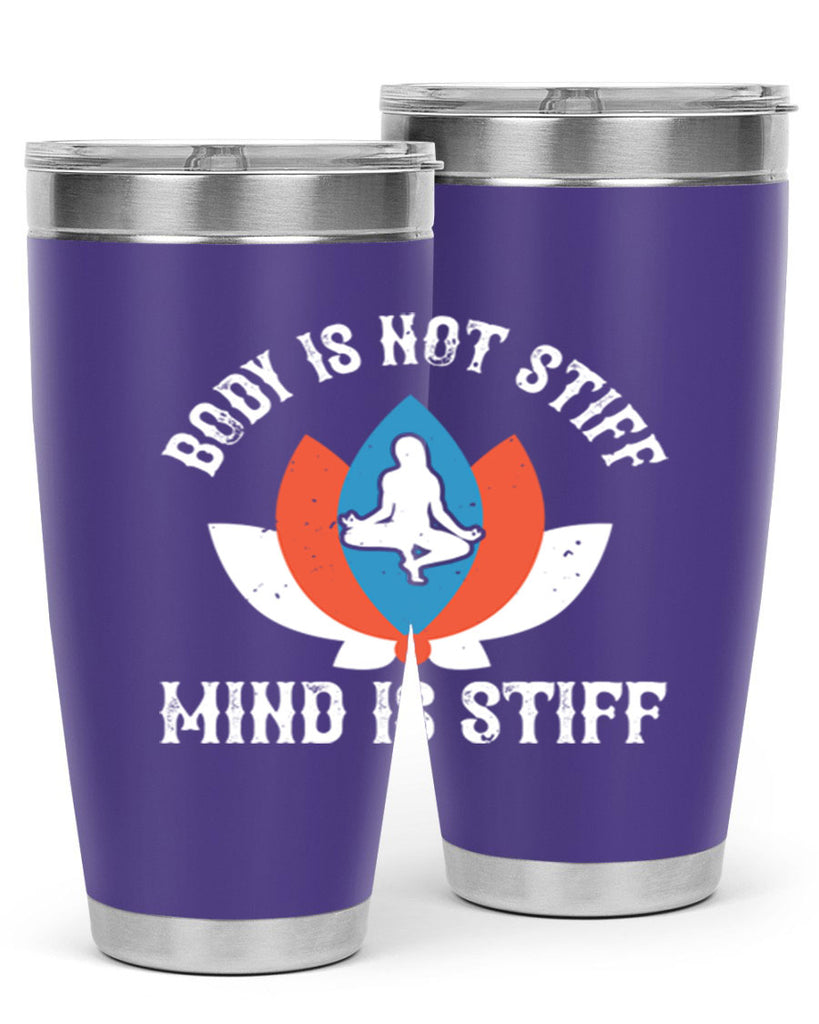 body is not stiff mind is stiff 92#- yoga- Tumbler