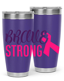 brave strong Style 15#- breast cancer- Tumbler