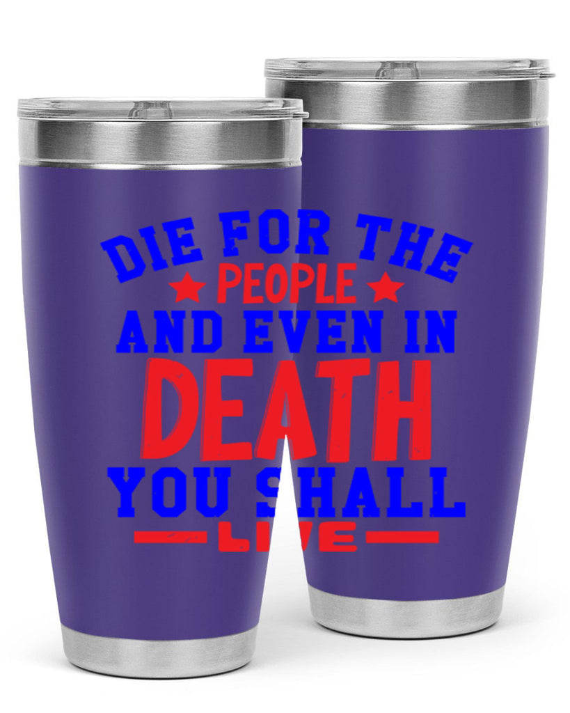 die for the people Style 77#- Fourt Of July- Tumbler