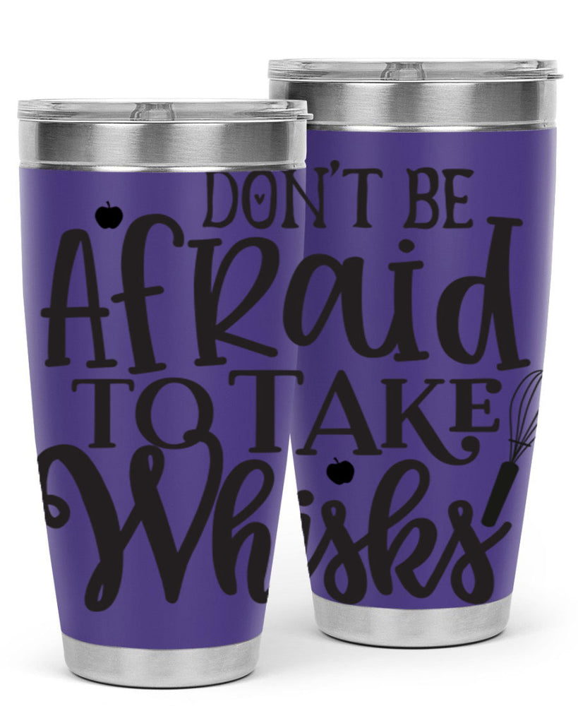 dont be afraid to take whisks 111#- kitchen- Tumbler