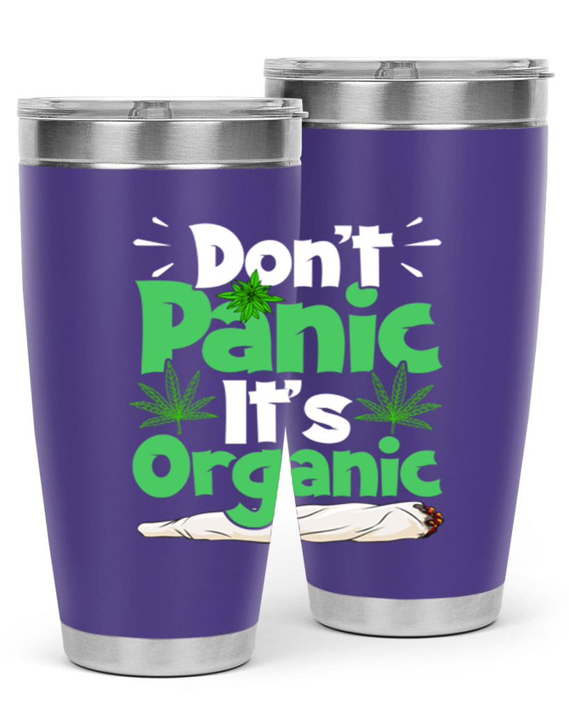dont panic its organic 75#- marijuana- Tumbler