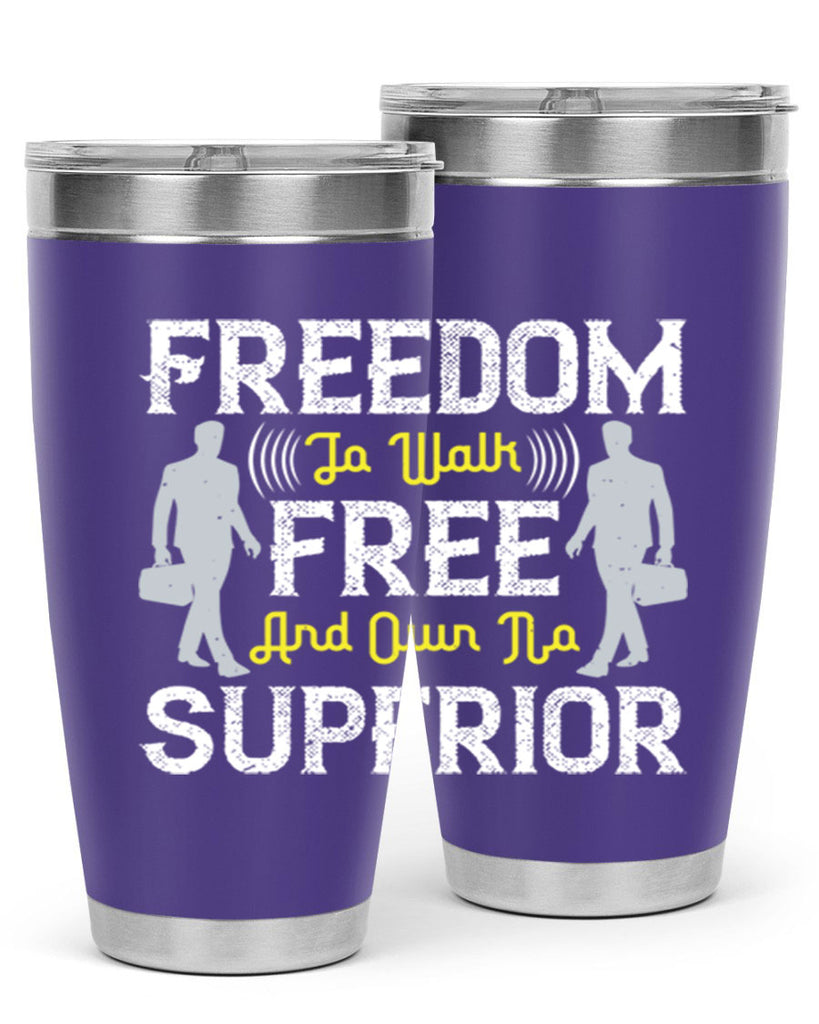 freedom to walk free and own no superior 87#- walking- Tumbler