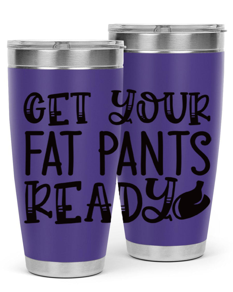get your fat pants ready 36#- kitchen- Tumbler