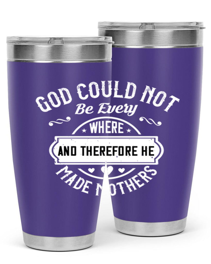 god could not be everywhere 82#- mothers day- Tumbler