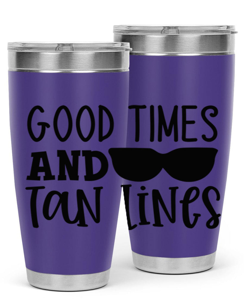 good times and tan lines Style 99#- summer- Tumbler