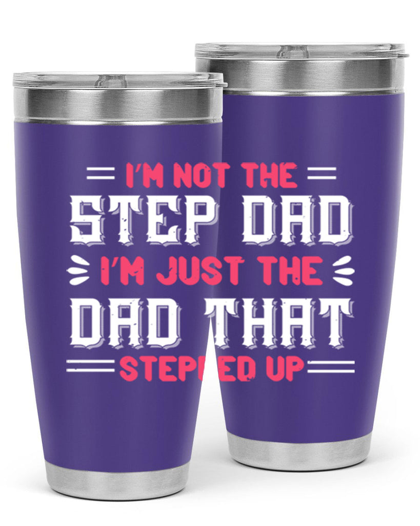 im not the step dad im just the dad 34#- grandpa - papa- Tumbler