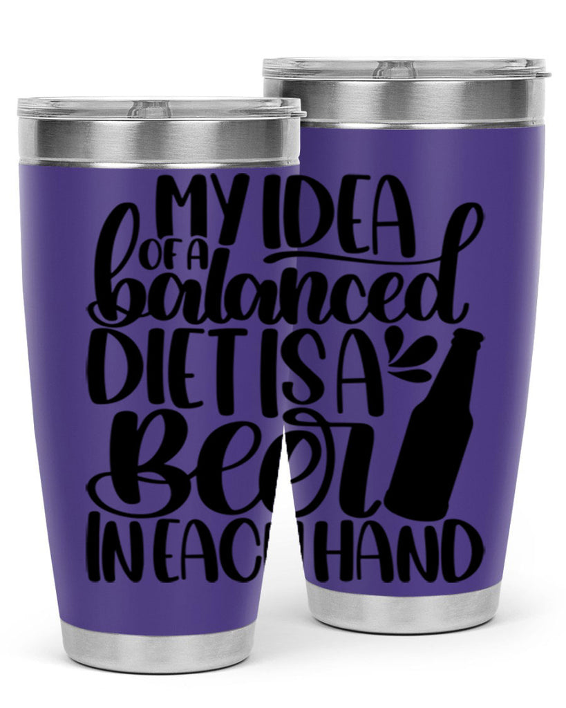 my idea of a balanced diet 24#- beer- Tumbler