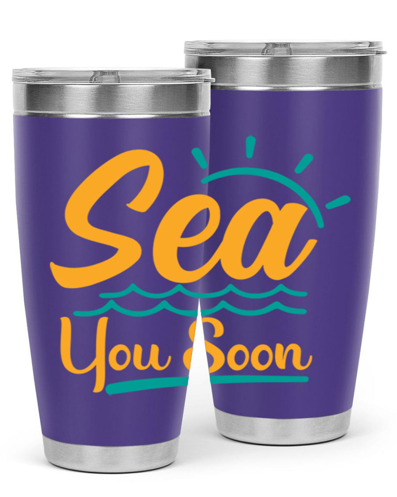 sea you soon Style 76#- summer- Tumbler