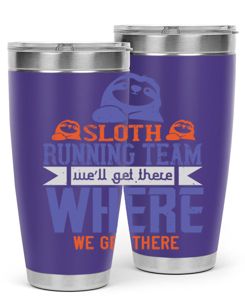 sloth running team we’ll get there where we get there 16#- running- Tumbler