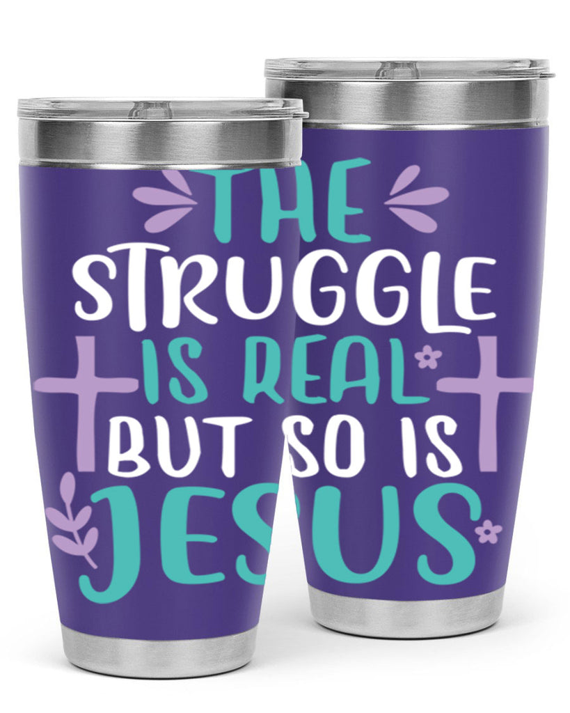 the struggle is real but so is jesusss 3#- easter- Tumbler