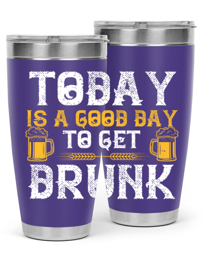 today is a good day to get drunk 6#- beer- Tumbler