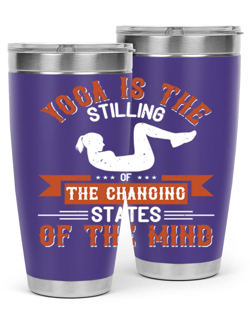 yoga is the stilling of the changing states of the mind 12#- yoga- Tumbler