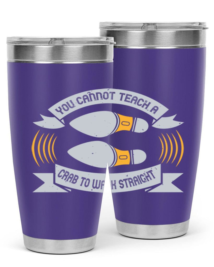 you cannot teach a crab to walk straight 3#- walking- Tumbler