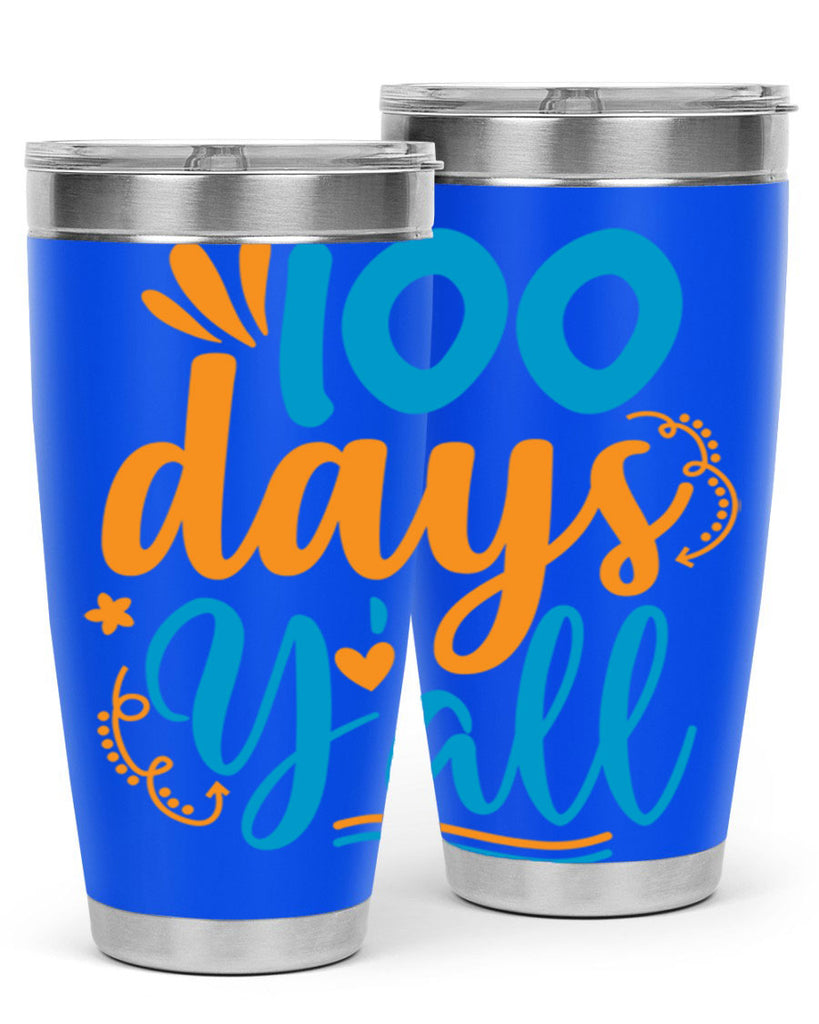 100 days yalll 26#- 100 days of school- Tumbler