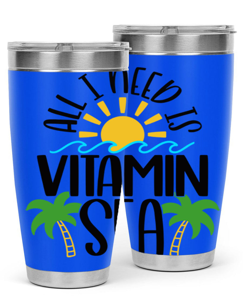 All I Need Is Vitamin Sea Style 56#- summer- Tumbler