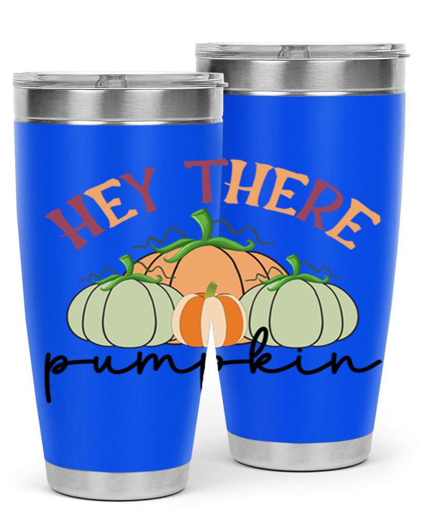 Hey There Pumpkin 307#- fall- Tumbler