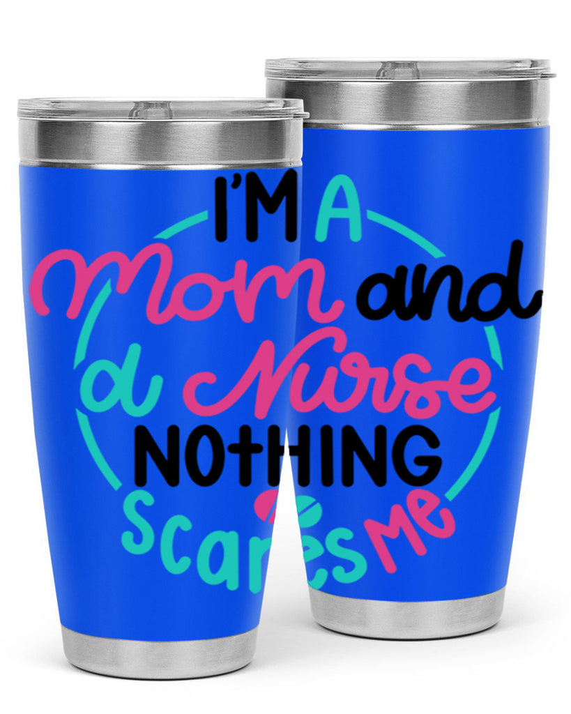 Im A Mom And A Nurse Nothing Style Style 158#- nurse- tumbler
