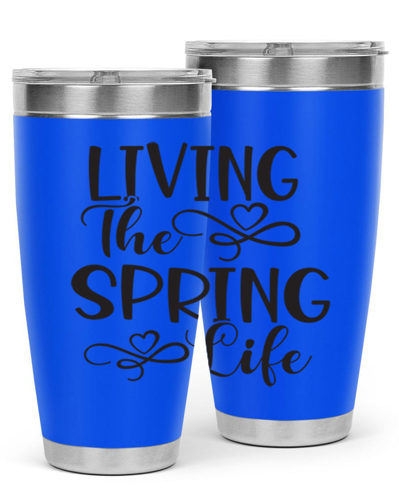 Living the spring life323#- spring- Tumbler