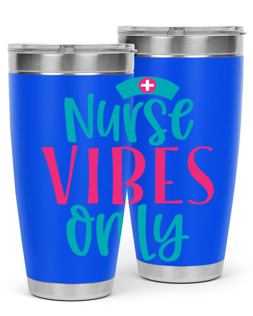 Nurse Vibes Only Style Style 94#- nurse- tumbler