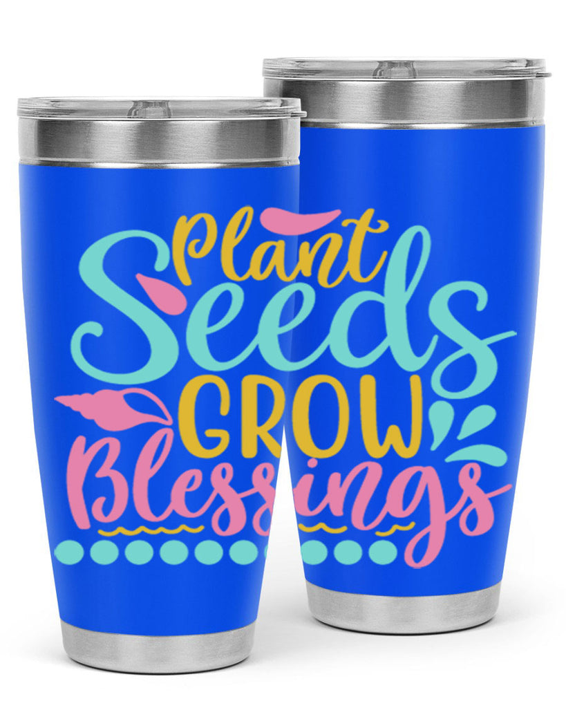 Plant seeds grow blessings Style 57#- summer- Tumbler