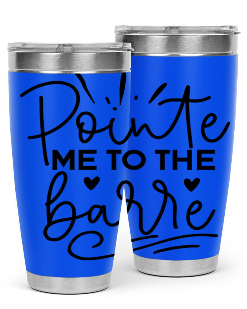 Pointe Me to the Barre 70#- ballet- Tumbler