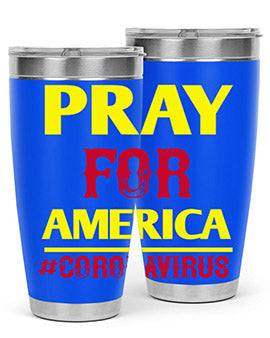 Pray For America Style 8#- corona virus- Tumbler