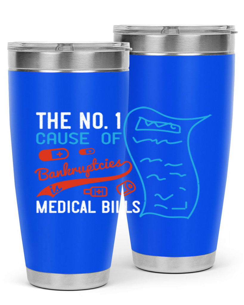 The No cause of bankruptcies is medical bills Style 21#- medical- tumbler