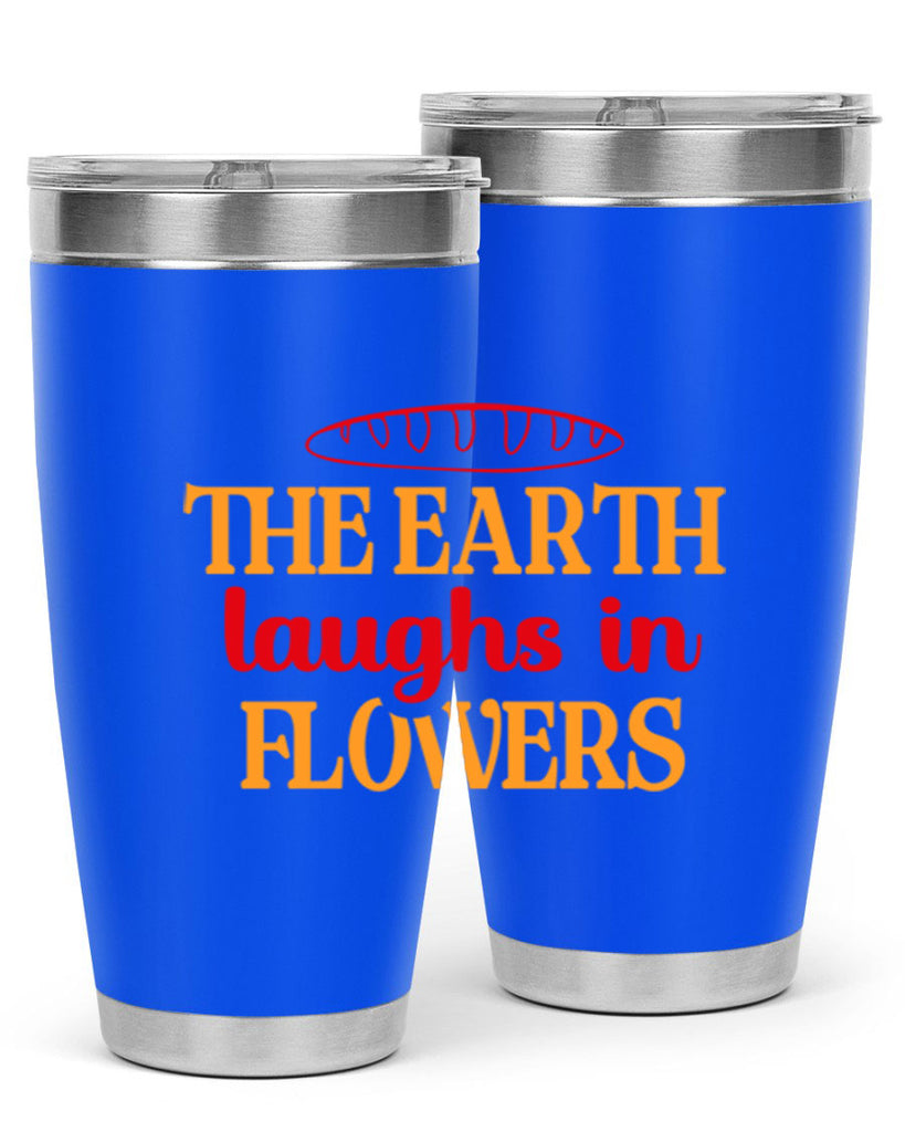 The earth laughs in flowers 540#- spring- Tumbler