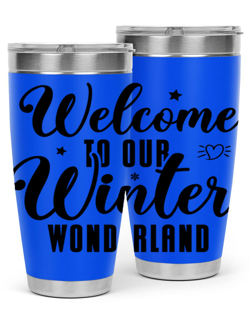 Welcome To Our Winter Wonderland470#- winter- Tumbler