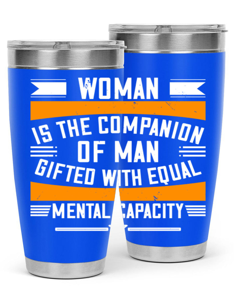 Woman is the companion of man gifted with equal mental capacity Style 15#- womens day- Tumbler