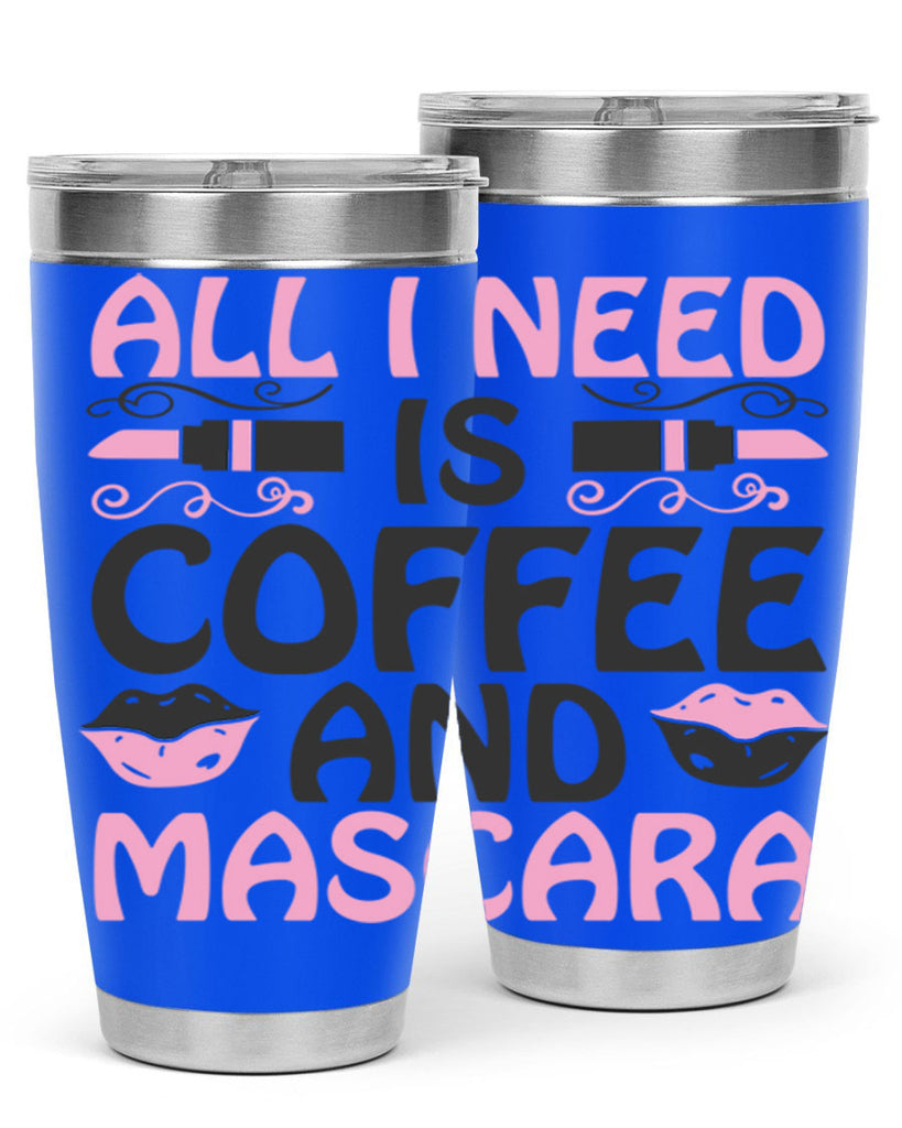 all i need is coffee and mascara Style 165#- make up- Tumbler