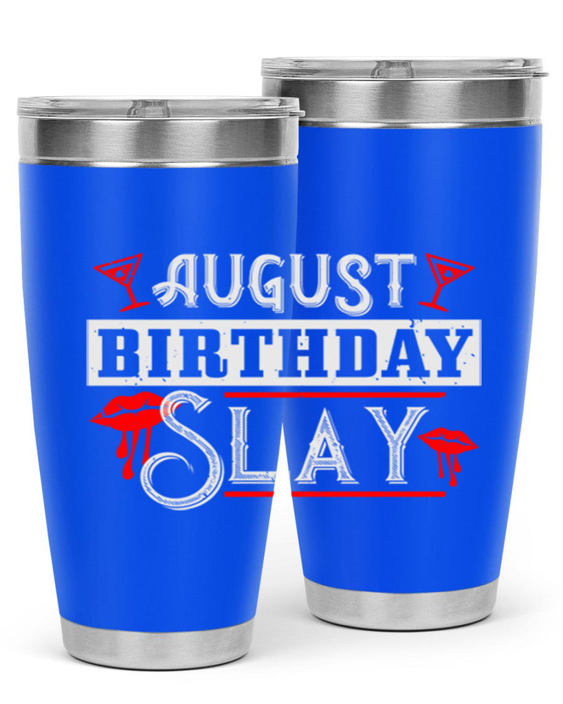 august birthday slay Style 61#- birthday- tumbler
