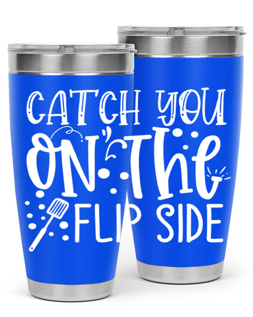 catch you on the flipside 50#- kitchen- Tumbler
