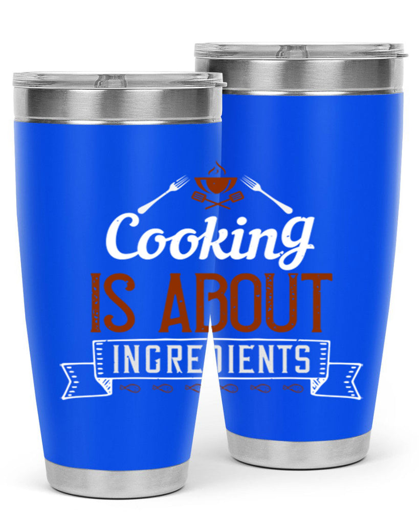 cooking is about ingredients 46#- cooking- Tumbler