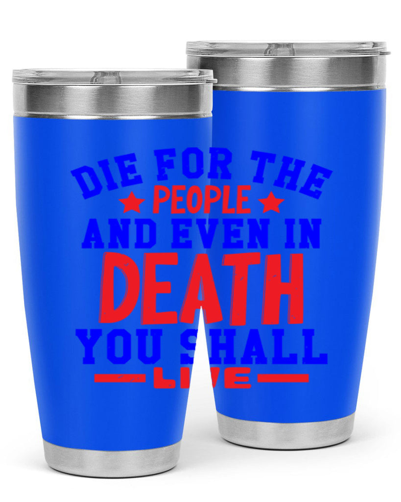 die for the people Style 77#- Fourt Of July- Tumbler