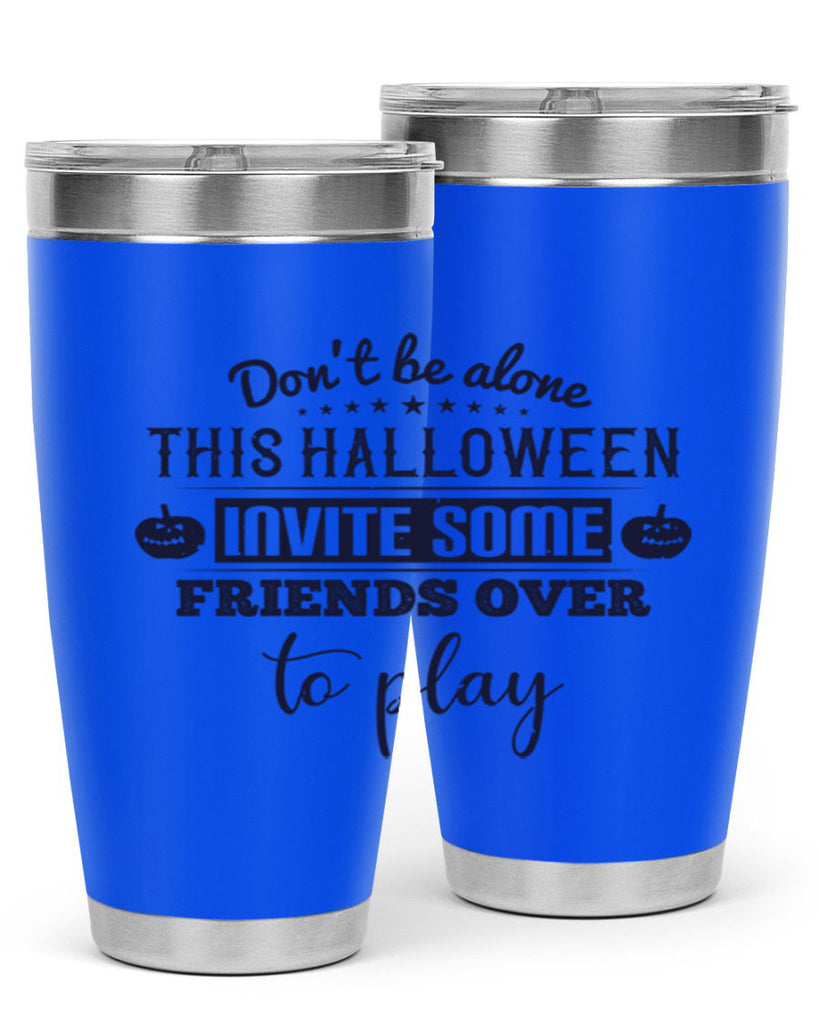 dont be alone this halloween 116#- halloween- Tumbler