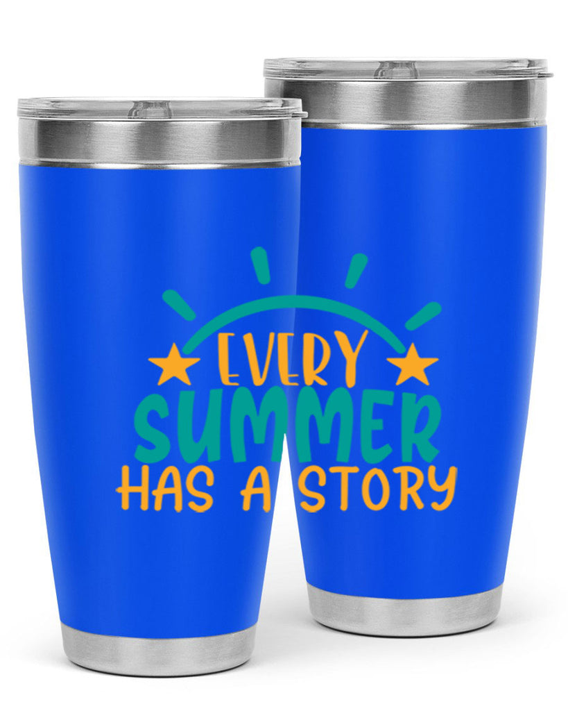 every summer has a story story Style 107#- summer- Tumbler