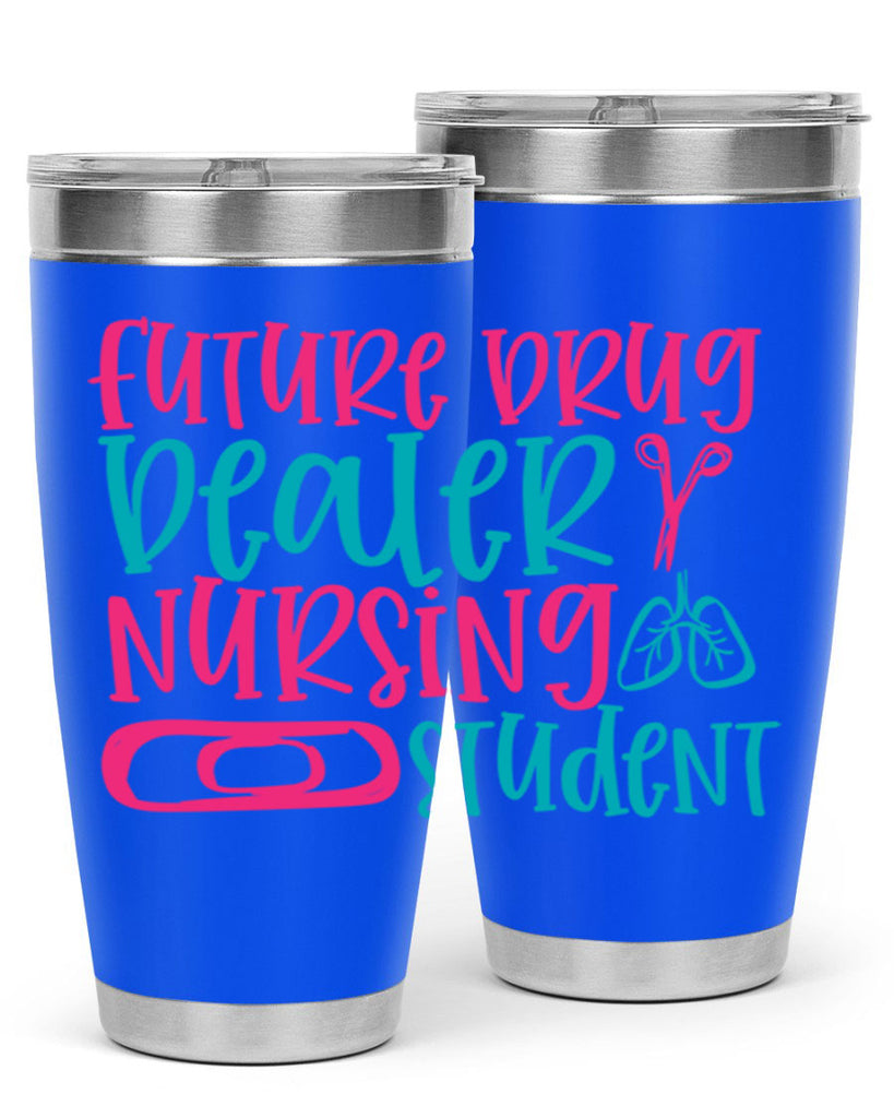 future drug deaer nursing studnt Style Style 184#- nurse- tumbler
