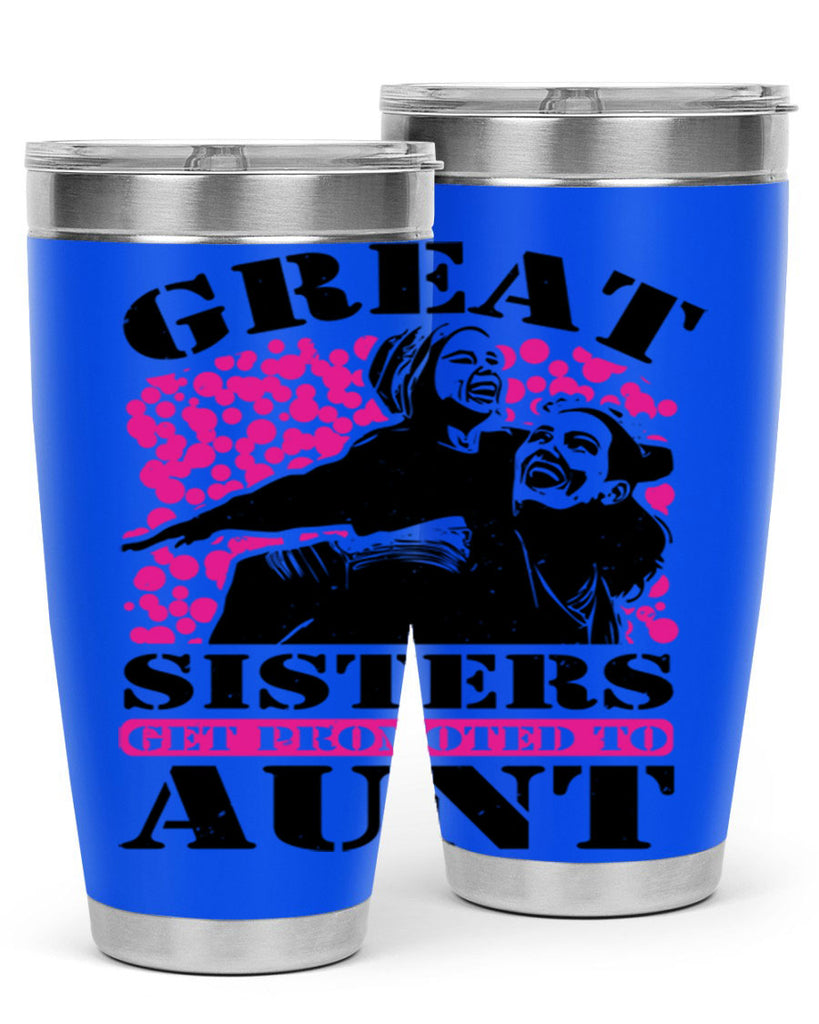 great sisters get promoted to aunt 83#- mothers day- Tumbler