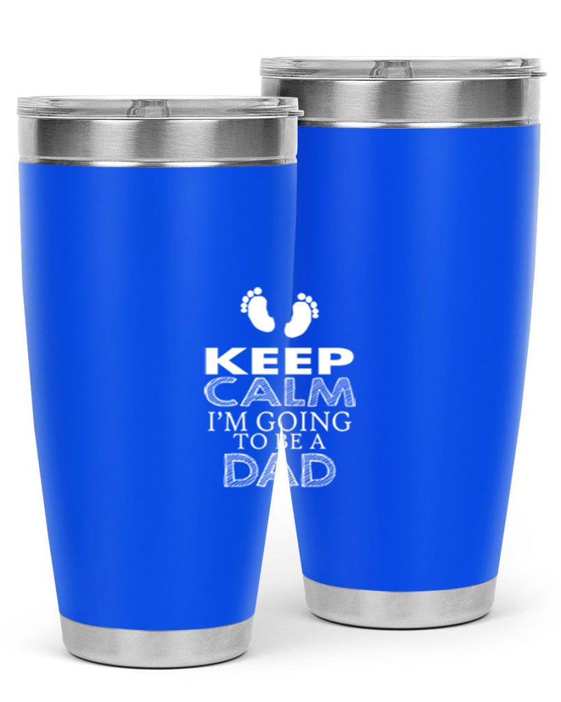 keep clam i am going to be a dad 2#- dad- Tumbler