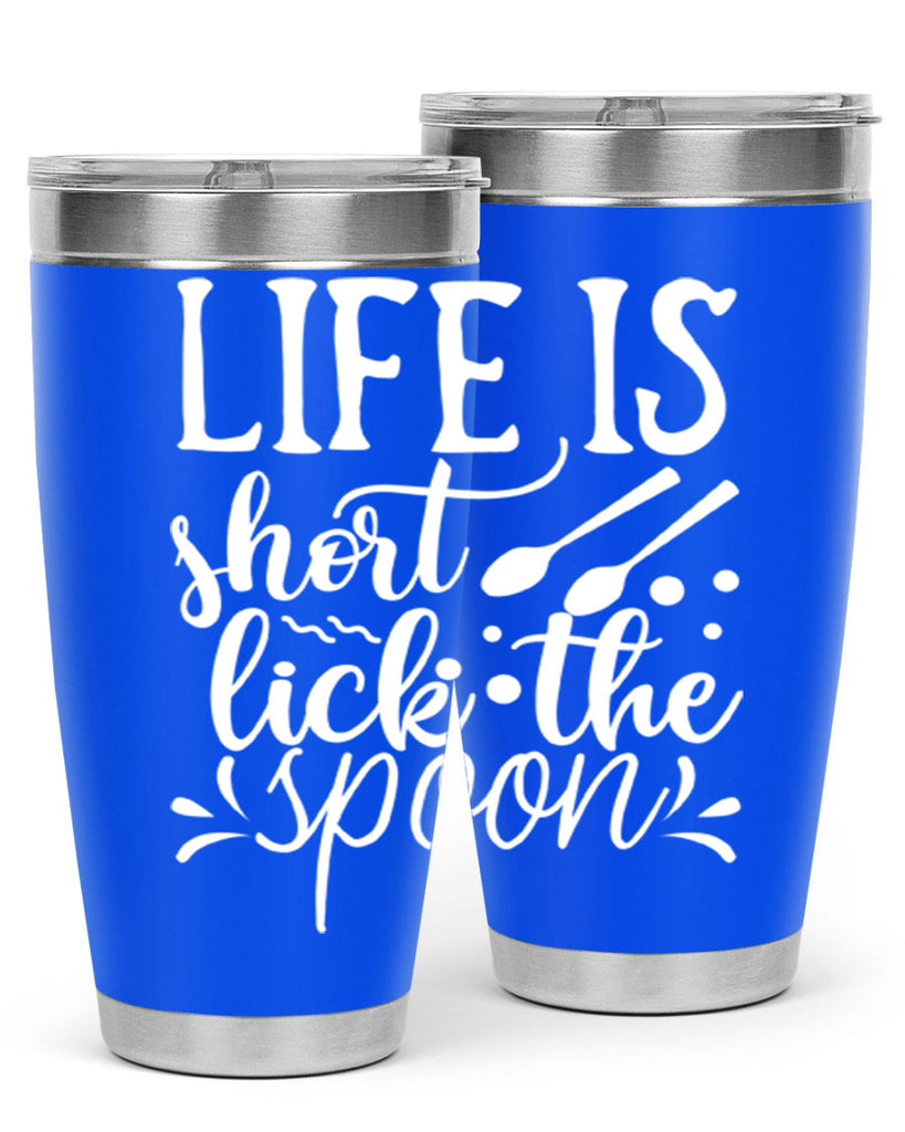 life is short lick the spoon 25#- kitchen- Tumbler