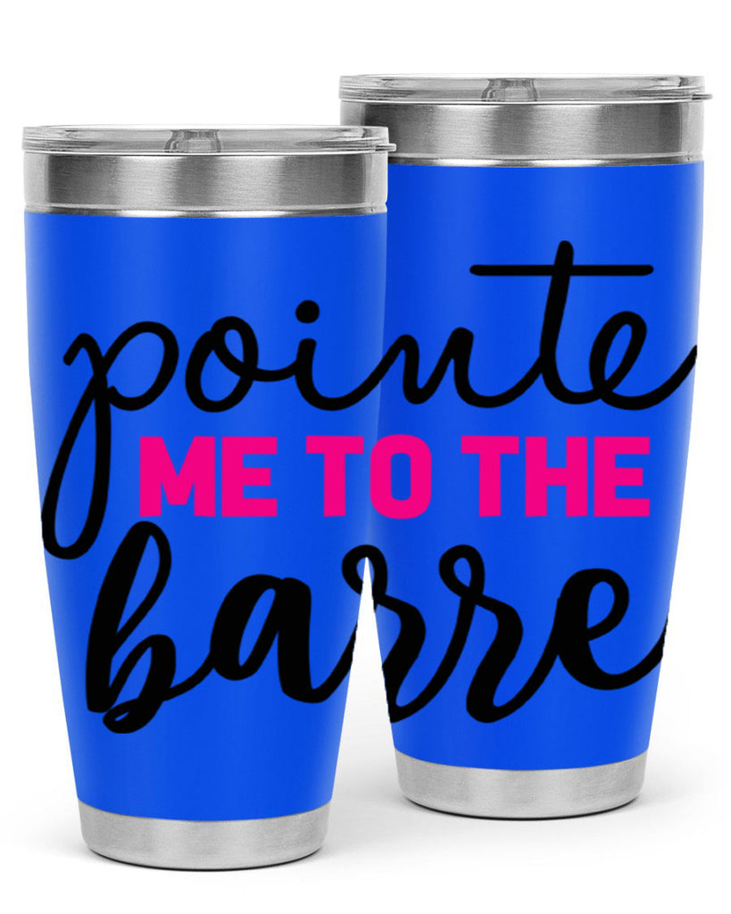pointe me to the barre 68#- ballet- Tumbler