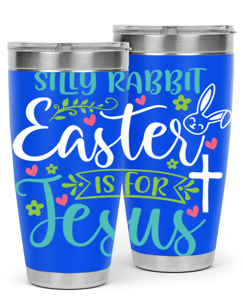 silly rabbit easter is for jesuss 7#- easter- Tumbler